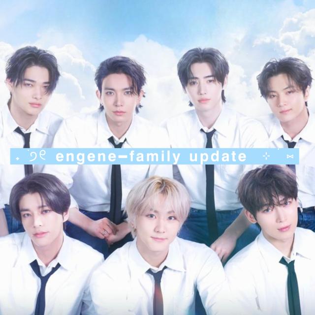 ˖ ֹ੭୧ 𝗲𝗻𝗴𝗲𝗻𝗲—𝗳𝗮𝗺𝗶𝗹𝘆 𝘂𝗽𝗱𝗮𝘁𝗲 ⊹ ࣪ ⑅